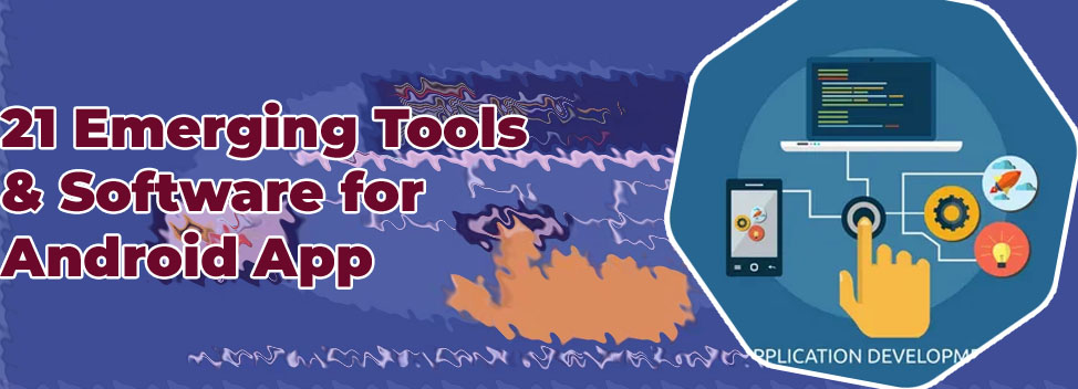 Top 5 android app development software
